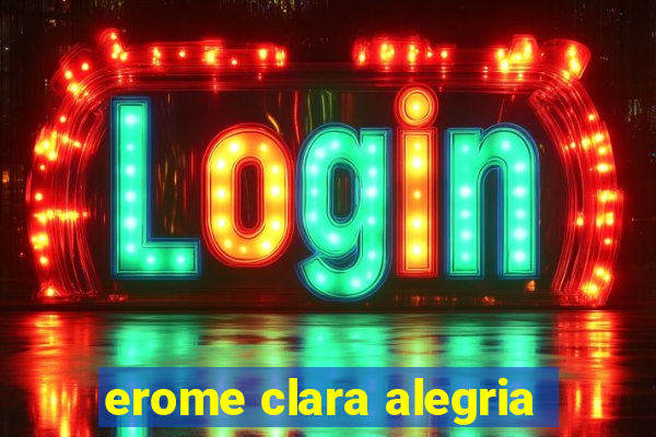 erome clara alegria